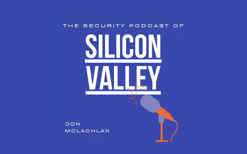 The Security Podcast of Silicon Valley