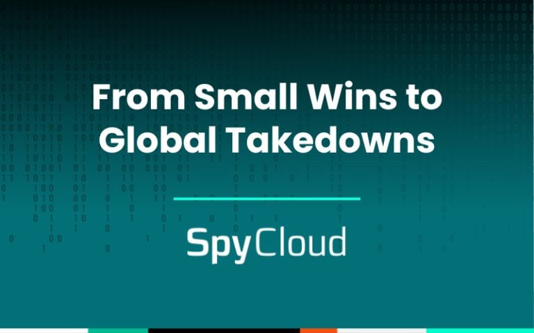 SpyCloud cybersecurity platform showcasing small wins and global cybersecurity takedowns.