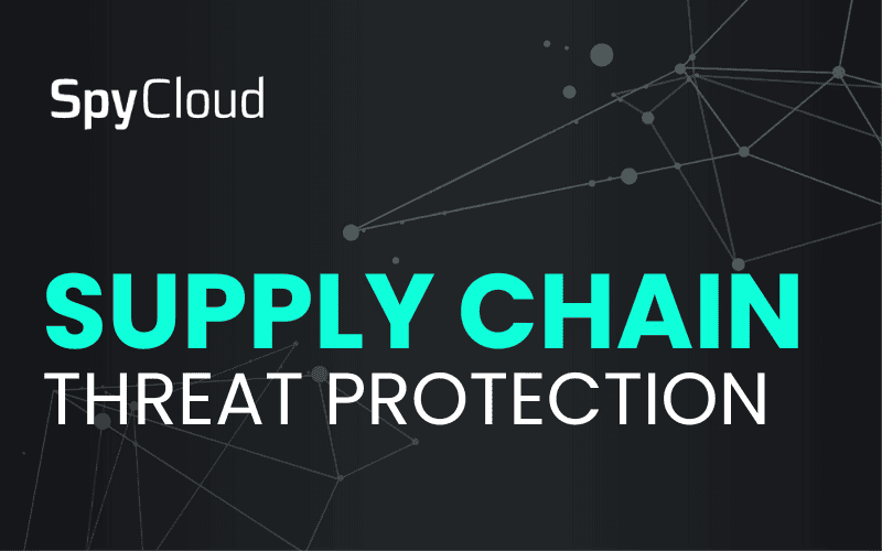 Enhanced supply chain threat protection with SpyCloud cybersecurity solutions.